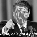 Conservative Party Ronald Reagan no no he’s got a point