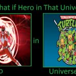what if the red ranger ws in the tmnt universe | image tagged in what if hero in that universe | made w/ Imgflip meme maker