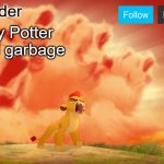 Pigrider announcement template | Harry Potter is total garbage | image tagged in pigrider announcement template,memes | made w/ Imgflip meme maker
