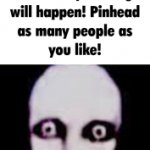 You just got pinheaded