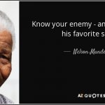 Nelson Mandela quote know your enemy and learn about his sport