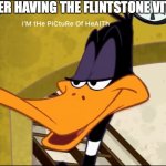 They're the greatest vitamin family | ME AFTER HAVING THE FLINTSTONE VITAMINS | image tagged in i m the picture of health | made w/ Imgflip meme maker