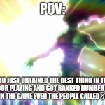 Kars | POV:; YOU JUST OBTAINED THE BEST THING IN THE GAME YOUR PLAYING AND GOT RANKED NUMBER ONE OUT OF EVERYONE IN THE GAME EVEN THE PEOPLE CALLED 究極の生命体 | image tagged in kars | made w/ Imgflip meme maker