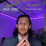 Trade Offer | your child no more head aches schools | image tagged in trade offer | made w/ Imgflip meme maker
