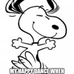 Snoopy's Happy Dance | MY HAPPY DANCE WHEN LIBRARY BOOKS ARE RETURNED | image tagged in snoopy's happy dance | made w/ Imgflip meme maker