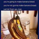 Banana breadn’t