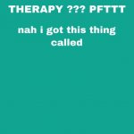 goofy ahh pintrest therapy replacement meme