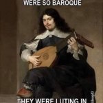 Baroque luting meme
