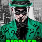 Riddle me this - Riddler