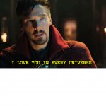Dr Strange I love you in every universe