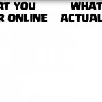 What you order online meme