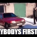kick | EVERYBODYS FIRST CAR | image tagged in baam | made w/ Imgflip video-to-gif maker