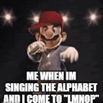 6 year old me be like | ME WHEN IM SINGING THE ALPHABET AND I COME TO "LMNOP" | image tagged in gifs,funny,mario,alphabet | made w/ Imgflip video-to-gif maker