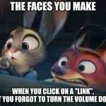Nick and Judy's Bedroom Dilemma | THE FACES YOU MAKE; WHEN YOU CLICK ON A "LINK", BUT YOU FORGOT TO TURN THE VOLUME DOWN | image tagged in judy hopps and nick wilde shocked,zootopia,judy hopps,nick wilde,the face you make when,funny | made w/ Imgflip meme maker