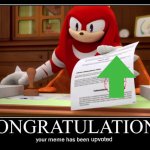 Congratulations your meme has been upvoted