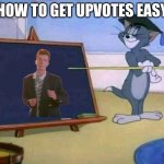 100% not clickbait | HOW TO GET UPVOTES EASY | image tagged in tom and jerry | made w/ Imgflip meme maker