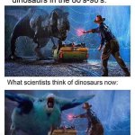 Dinosaurs then and now meme