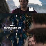 Thor Love and Thunder | ME; WORK, RESPONSIBILITIES, GYM; RED HORSE | image tagged in thor love and thunder | made w/ Imgflip meme maker