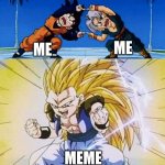 Made in 4 seconds | ME ME MEME | image tagged in dbz fusion | made w/ Imgflip meme maker