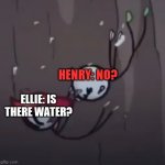 If Freefall goes Wrong... | HENRY: NO? ELLIE: IS THERE WATER? | image tagged in henry stickmin and ellie free fall went wrong,funny,memes,fall,water,fail | made w/ Imgflip meme maker