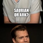 Henry this or that | SAURIAN OR ARK? THE ISLE. | image tagged in henry this or that | made w/ Imgflip meme maker