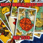 May 25th Tarot | HAPPY WORLD TAROT DAY! MAY 25TH AARDVARK RATNIK | image tagged in world tarot day - may 25th,fortune teller,psychic,happy holidays,occult | made w/ Imgflip meme maker