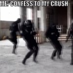If only | ME:*CONFESS TO MY CRUSH* MY CRUSH:*LIKES ME BACK* MY FBI AGENTS: | image tagged in gifs,fbi,crush,memes,funny,wholesome | made w/ Imgflip video-to-gif maker