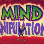 Mind Manipulation! meme