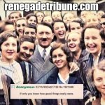Hitler was the good guy/ renegadetribune.com