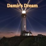 Lighthouse  | Damir's Dream | image tagged in lighthouse,damir's dream | made w/ Imgflip meme maker