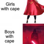Girls vs Boys Star Wars Edition | Girls with cape; Boys with cape | image tagged in white blank space,star wars,cape | made w/ Imgflip meme maker