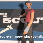 tf2 do you even know who talking to