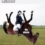 Hate it when that happens | My phone: Is off a bit on its angle; My phone; Me; My phone | image tagged in horse upside down | made w/ Imgflip meme maker