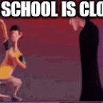 LETS GOOOO (happened today lol) | POV: SCHOOL IS CLOSED | image tagged in gifs,school | made w/ Imgflip video-to-gif maker