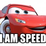 I am speed