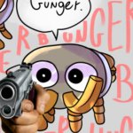 Gunger.