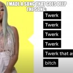 music | I MADE A SONG THAT GOES DEEP
THE SONG: | image tagged in music,song,song lyrics,funny,memes,haha | made w/ Imgflip meme maker