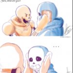 Sans, what are you?