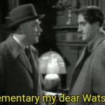 Elementary My Dear Watson meme