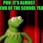 YES FINALLY | POV: IT’S ALMOST THE END OF THE SCHOOL YEAR | image tagged in gifs,memes,funny,finally,summer,school | made w/ Imgflip video-to-gif maker