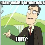 Rick and Morty - Yes | DID AMBER HEARD COMMIT DEFAMATION AND MALICE; JURY: | image tagged in rick and morty - yes,johnny depp | made w/ Imgflip meme maker