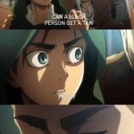 Strange question attack on titan | CAN A BLACK PERSON GET A TAN | image tagged in strange question attack on titan,attack on titan,aot,question | made w/ Imgflip meme maker