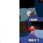 I sleep real shit