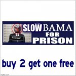 Slowbama for prison meme