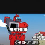 come on everybody do the whale dance *splat* AEOUUUUUU | NINTENDO; SONY FANS WHO NAMED THEIR CHARACTER MARIO | image tagged in oh shut up,the title and text have no relation | made w/ Imgflip meme maker