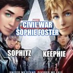 Sophitz or Keephie? | CIVIL WAR
SOPHIE FOSTER; SOPHITZ; KEEPHIE | image tagged in kotlc got memes | made w/ Imgflip meme maker