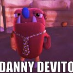 DANNY DEVITO (with text)