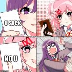 The power of no u | U SUCK; NO U | image tagged in yuri and natsuki cards | made w/ Imgflip meme maker