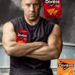 dom torreto | DOM; DORITOS | image tagged in dom torreto | made w/ Imgflip meme maker