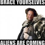 Lazy crossover meme | image tagged in brace yourselves aliens are coming,brace yourselves x is coming,brace yourselves,ancient aliens,crossover memes,lazy | made w/ Imgflip meme maker